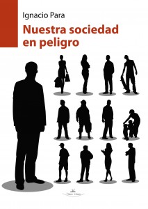 Nuestra Sociedad en Peligro Nuestra Sociedad en Peligro